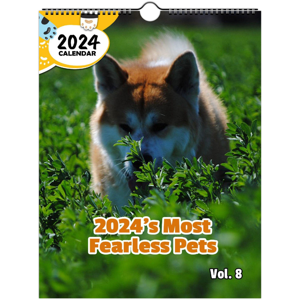 2024's Most Fearless Pets Volume Eight: 2024 Wall Calendar (Published)
