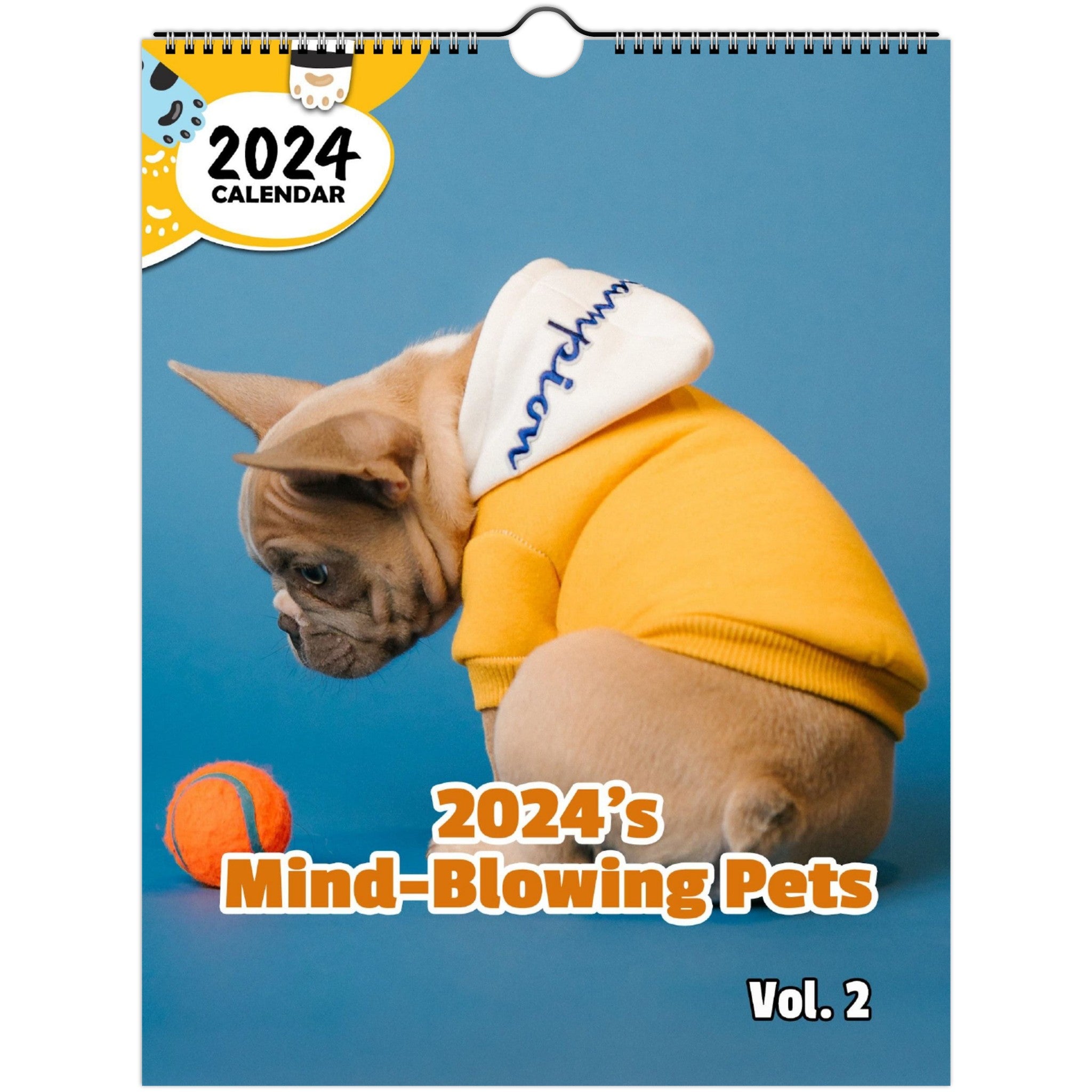 2024's Mind-Blowing Pets Volume Two: 2024 Wall Calendar (Published)