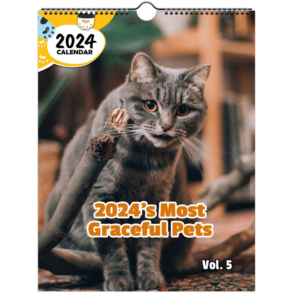 2024's Most Graceful Pets Volume Five: 2024 Wall Calendar (Published)