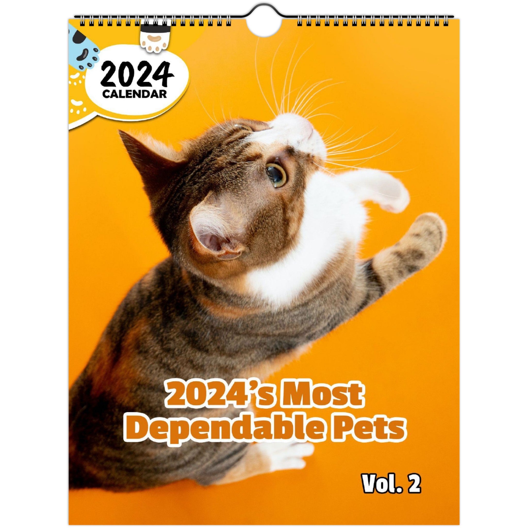 2024's Most Dependable Pets Volume Two: 2024 Wall Calendar (Published)
