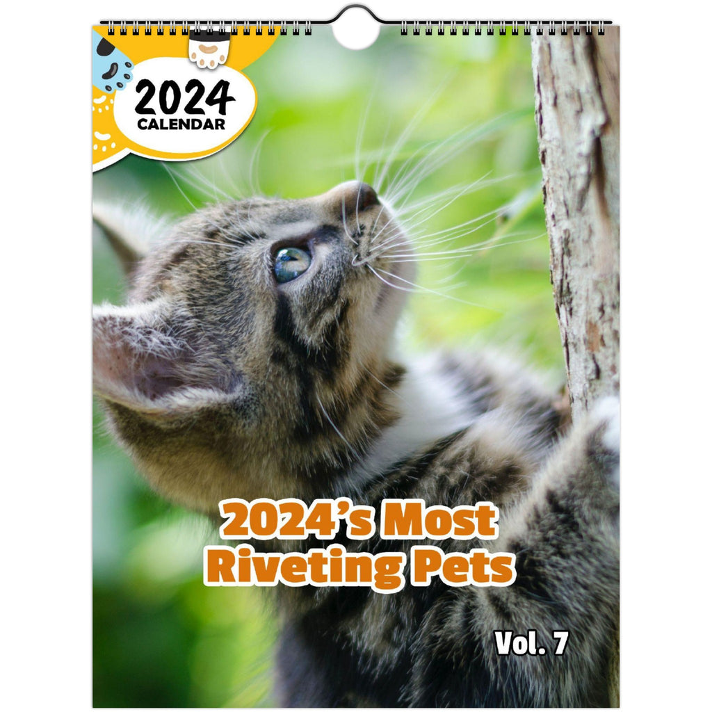 2024's Most Riveting Pets Volume Seven: 2024 Wall Calendar (Published)
