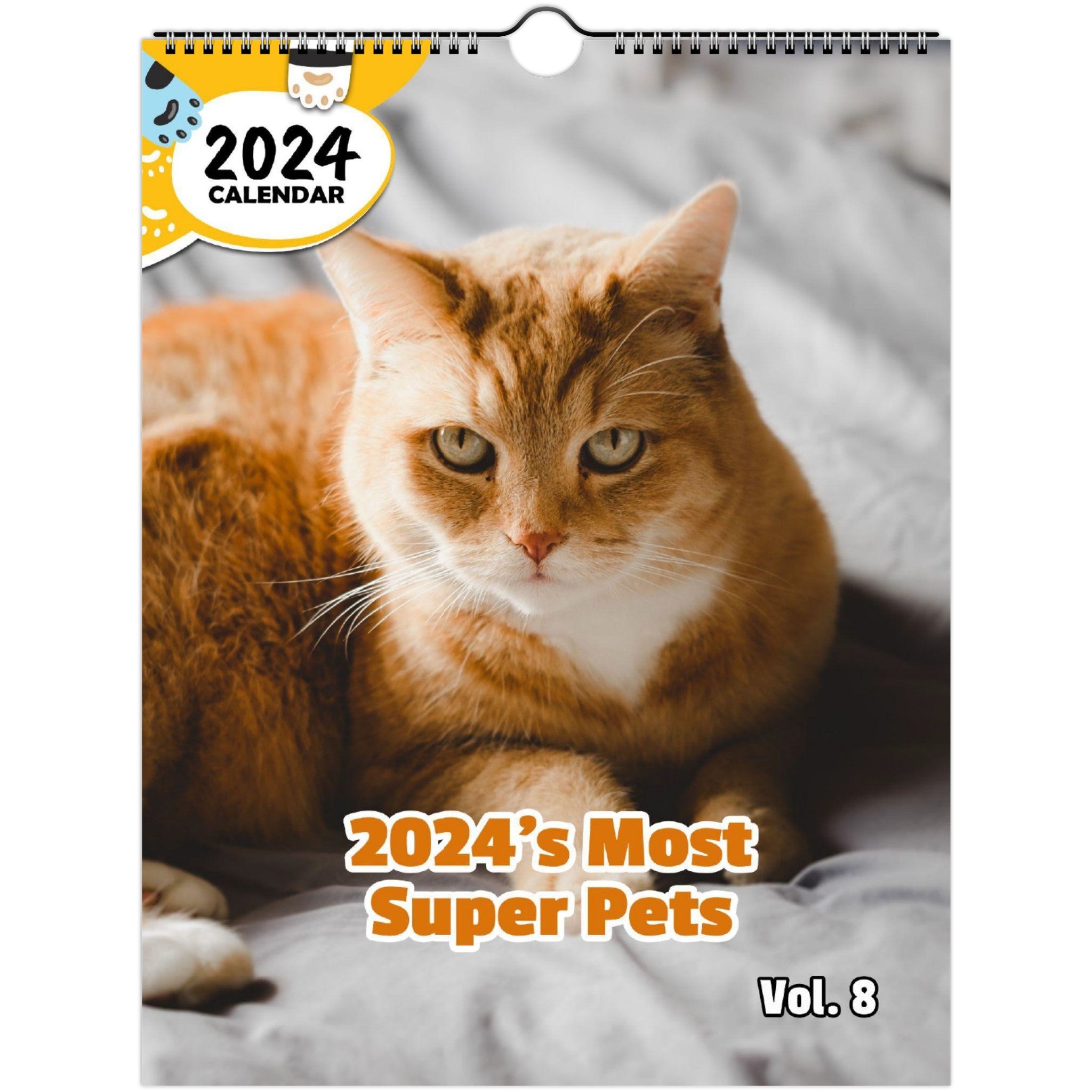 2024's Most Super Pets Volume Eight: 2024 Wall Calendar (Published)