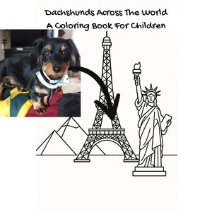 Dachshunds Across The World: A Coloring Book For Children