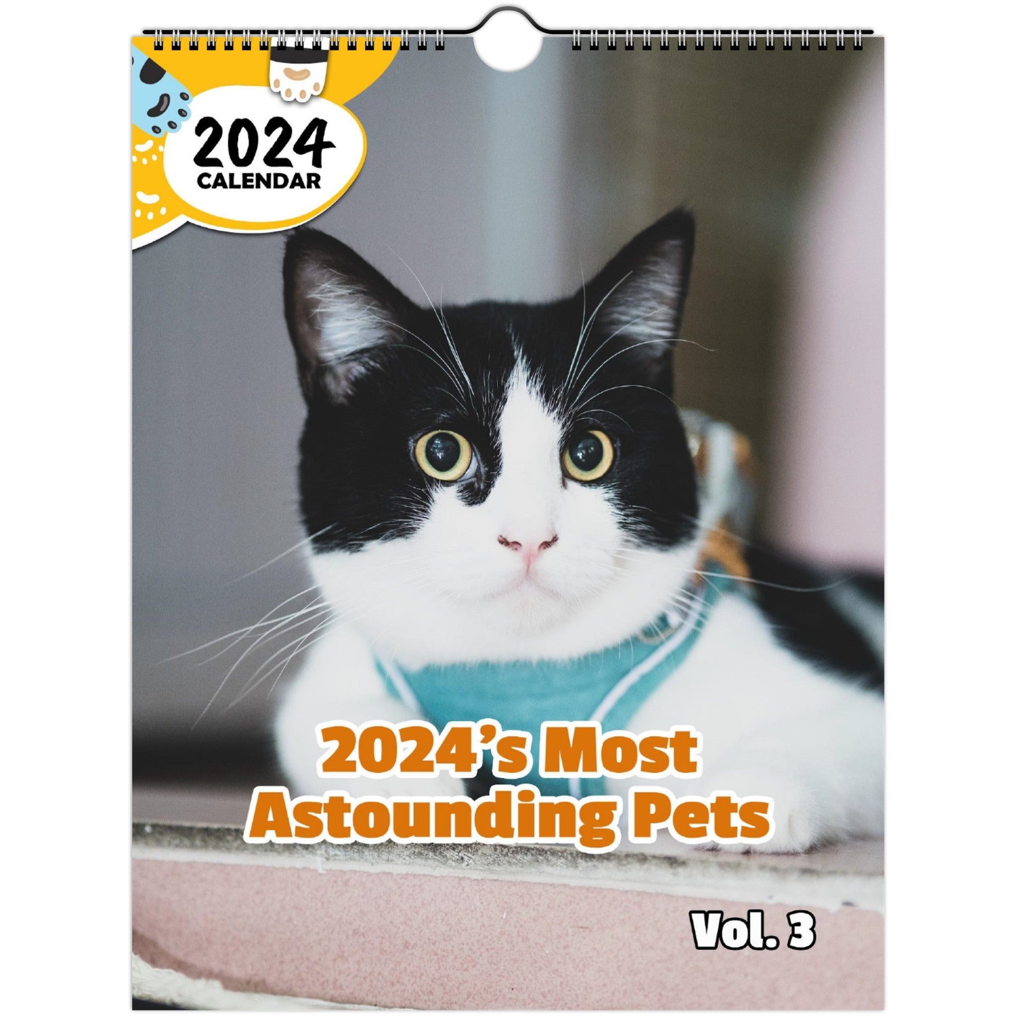 2024's Most Astounding Pets Volume Three: 2024 Wall Calendar (Published)