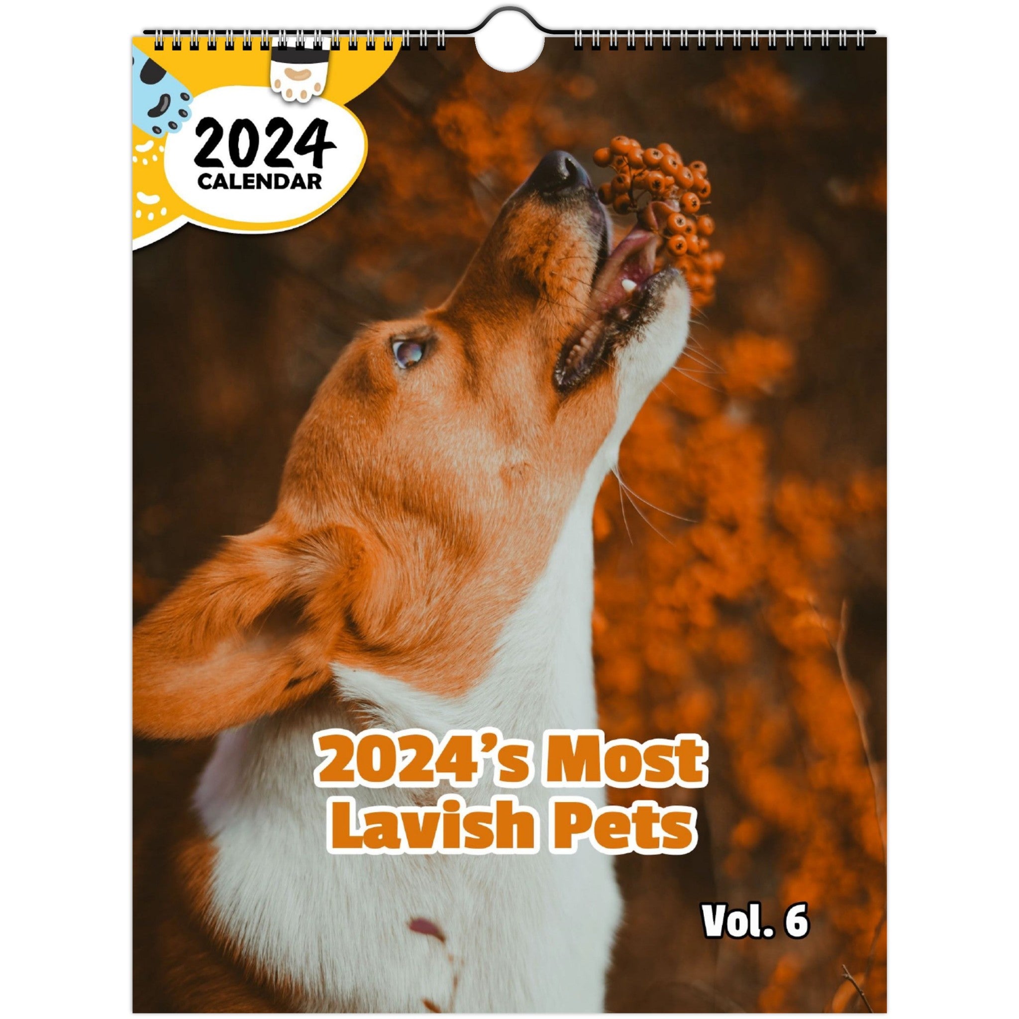 2024's Most Lavish Pets Volume Six: 2024 Wall Calendar (Published)