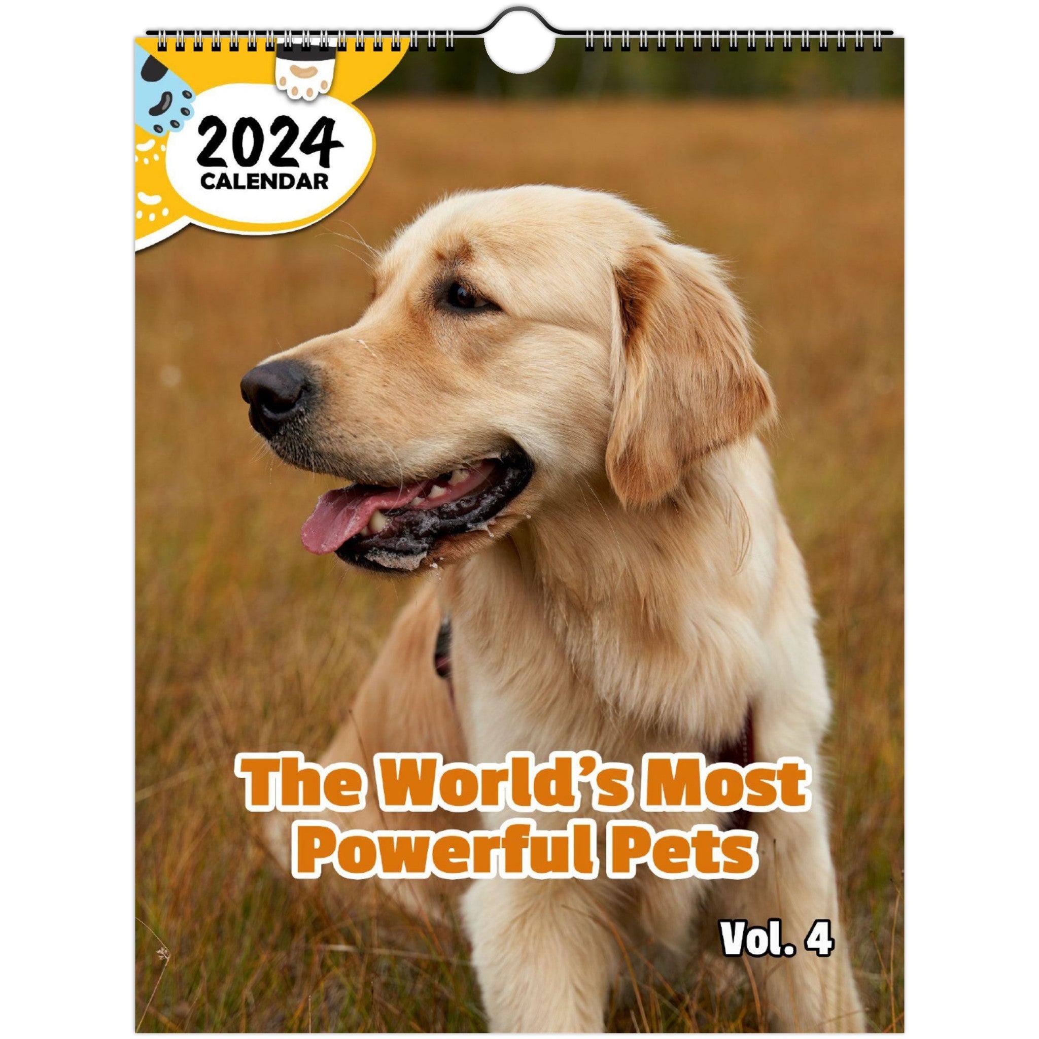 The World's Most Powerful Pets Volume Four: 2024 Wall Calendar (Published)