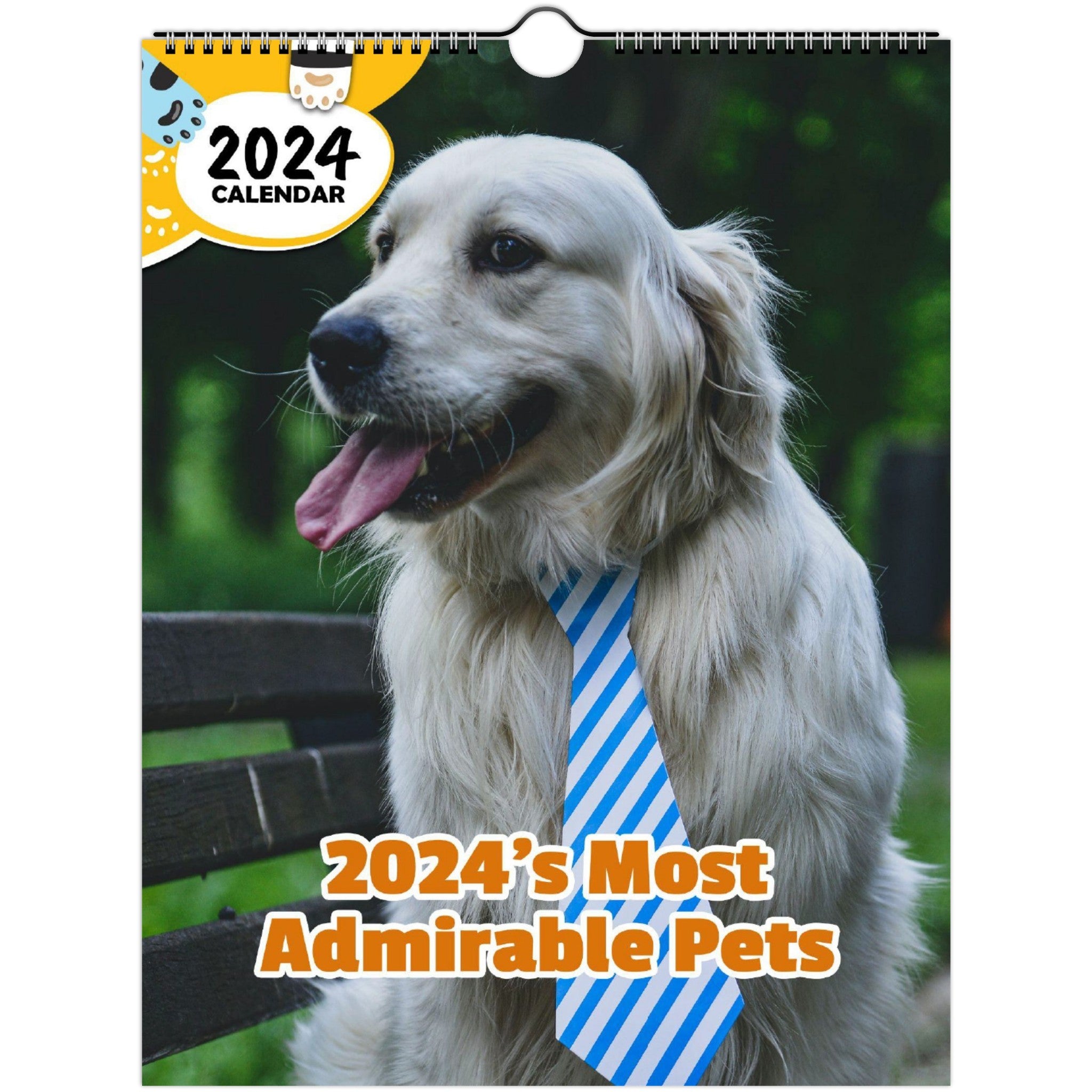 2024's Most Admirable Pets: 2024 Wall Calendar (Published)