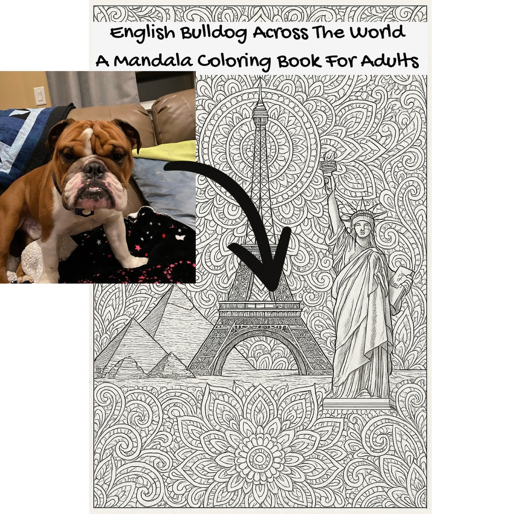 English Bulldog Across The World: A Mandala Coloring Book For Adults