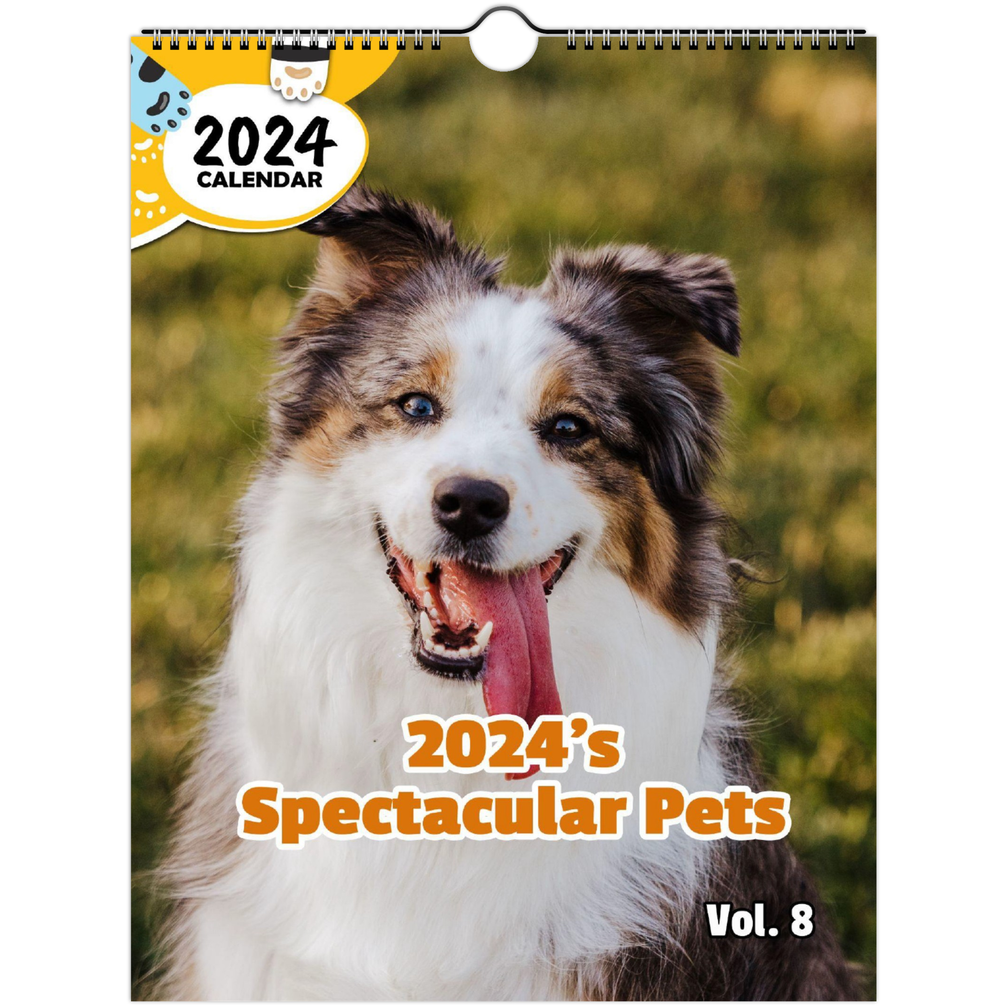 2024's Spectacular Pets Volume Eight: 2024 Wall Calendar (Published)
