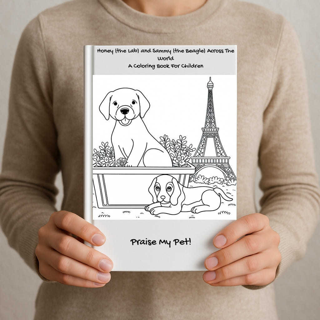 Honey (the Lab) and Sammy (the Beagle) Across The World: A Coloring Book For Children