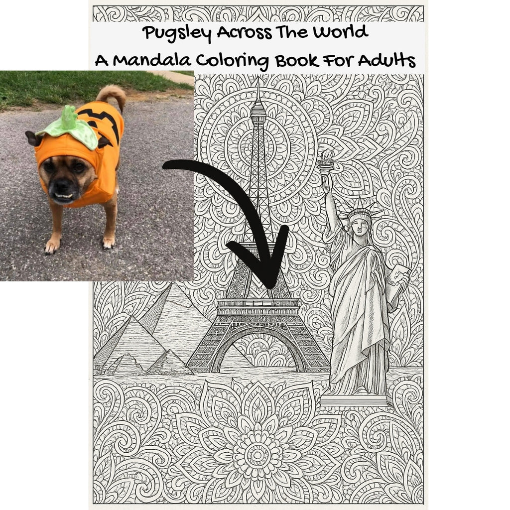 Pugsley Across The World: A Mandala Coloring Book For Adults