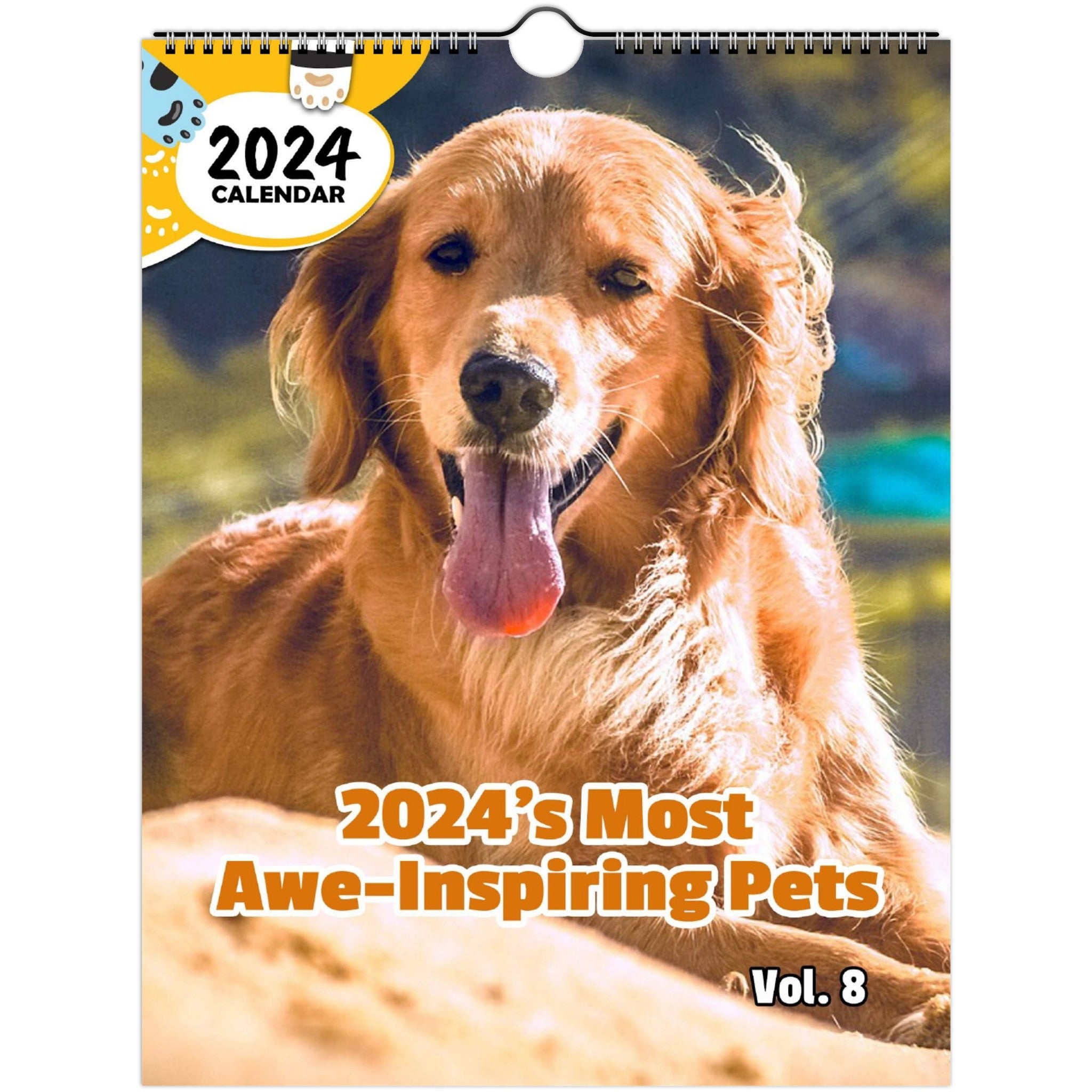 2024's Most Awe-Inspiring Pets Volume Eight: 2024 Wall Calendar (Published)