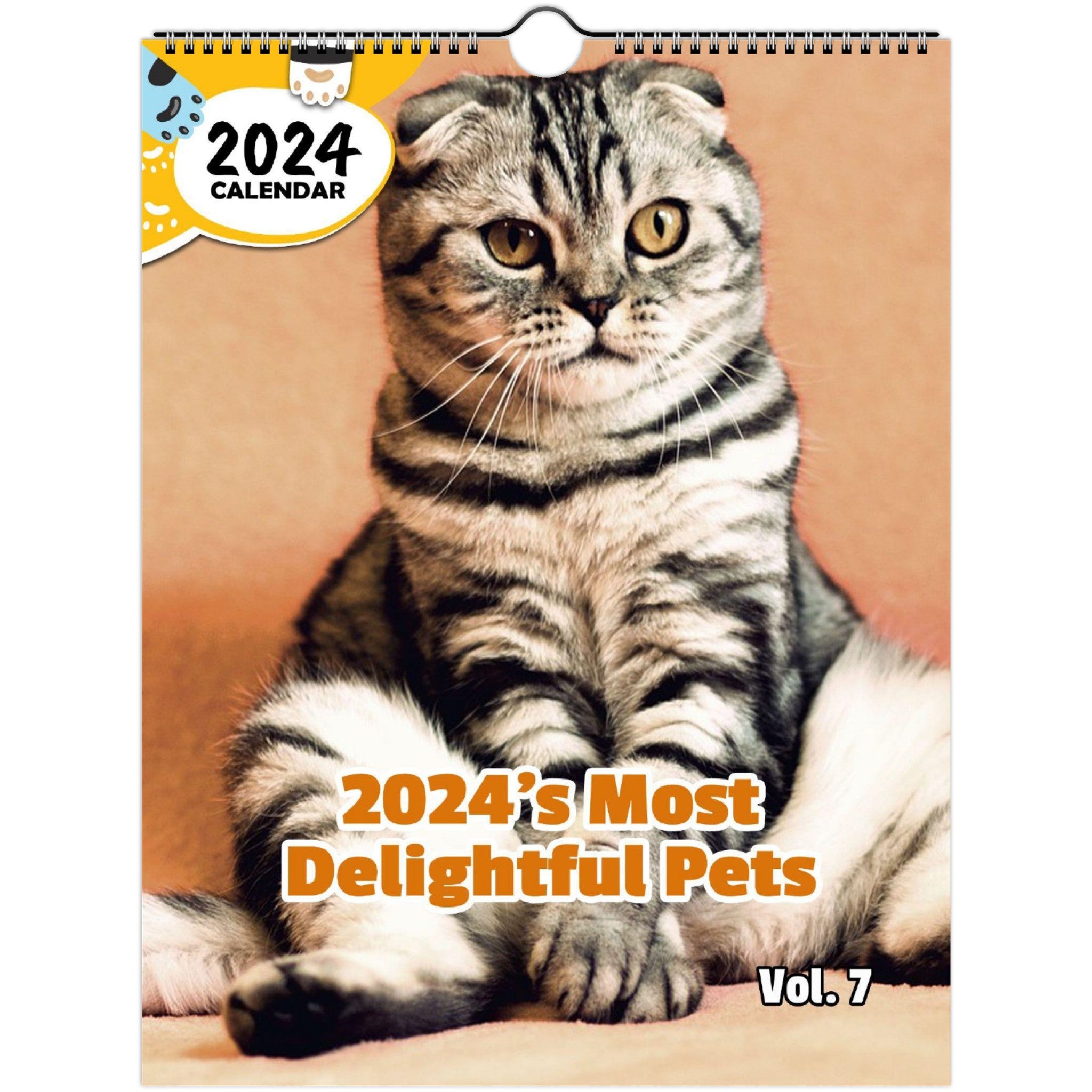 2024's Most Delightful Pets Volume Seven: 2024 Wall Calendar (Published)