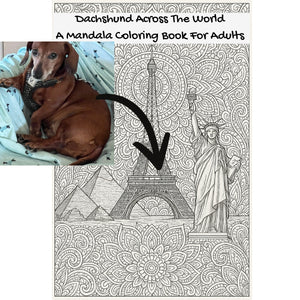 Dachshund Across The World: A Mandala Coloring Book For Adults