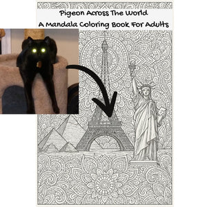Pigeon Across The World: A Mandala Coloring Book For Adults