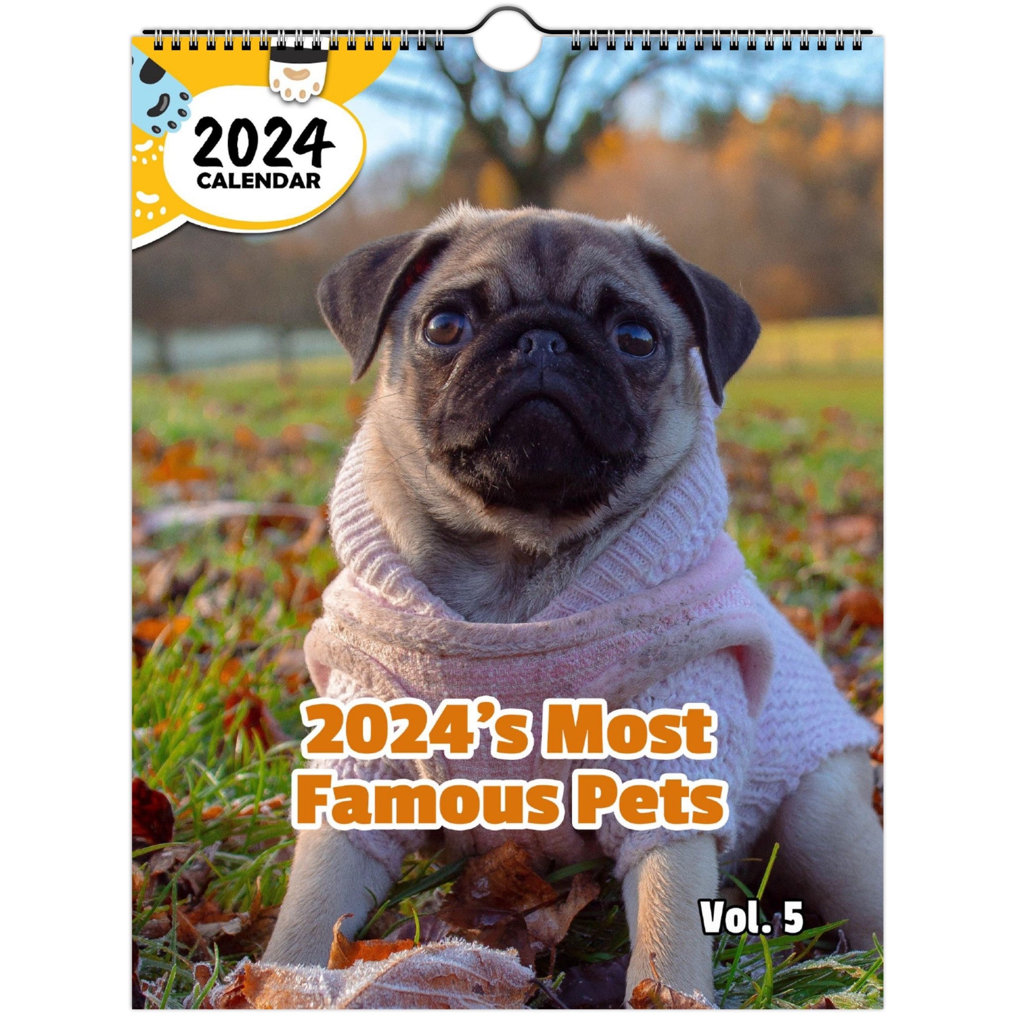 2024's Most Famous Pets Volume Five: 2024 Wall Calendar (Published)