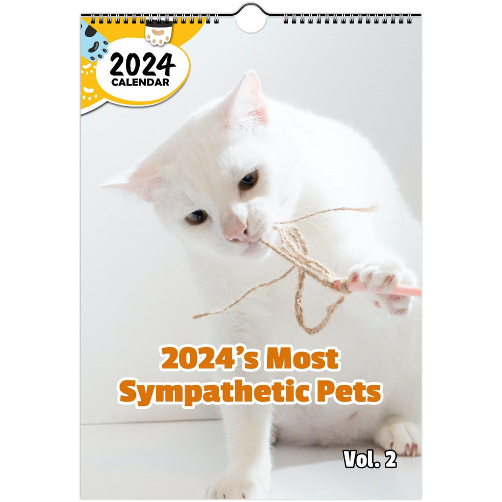 2024's Most Sympathetic Pets Volume Two: 2024 Wall Calendar (Published)
