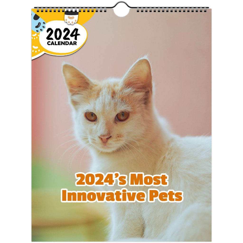 2024's Most Innovative Pets: 2024 Wall Calendar (Published)