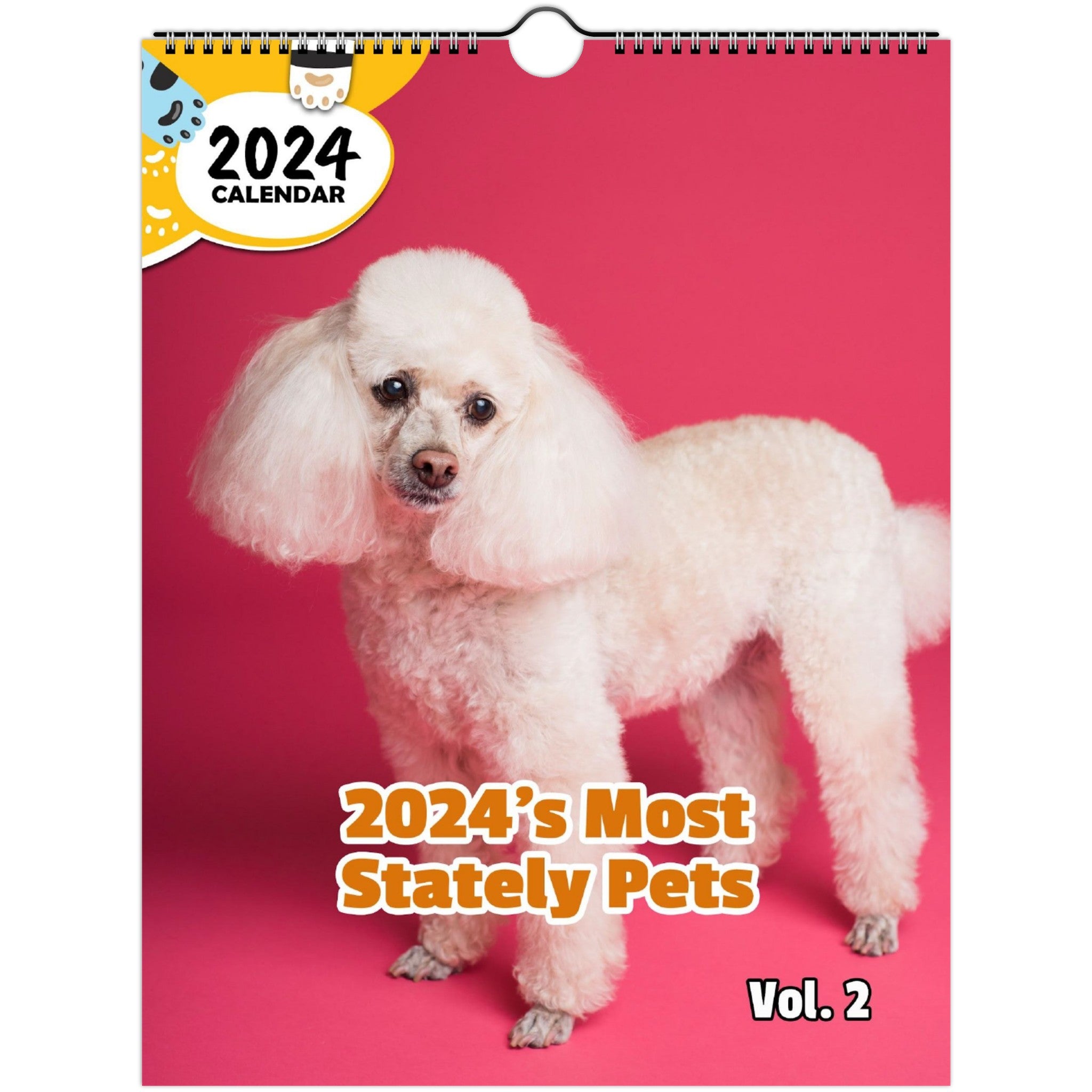 2024's Most Stately Pets Volume Two: 2024 Wall Calendar (Published)