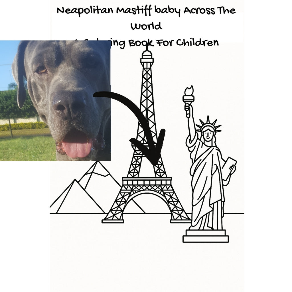 Neapolitan Mastiff baby Across The World: A Coloring Book For Children