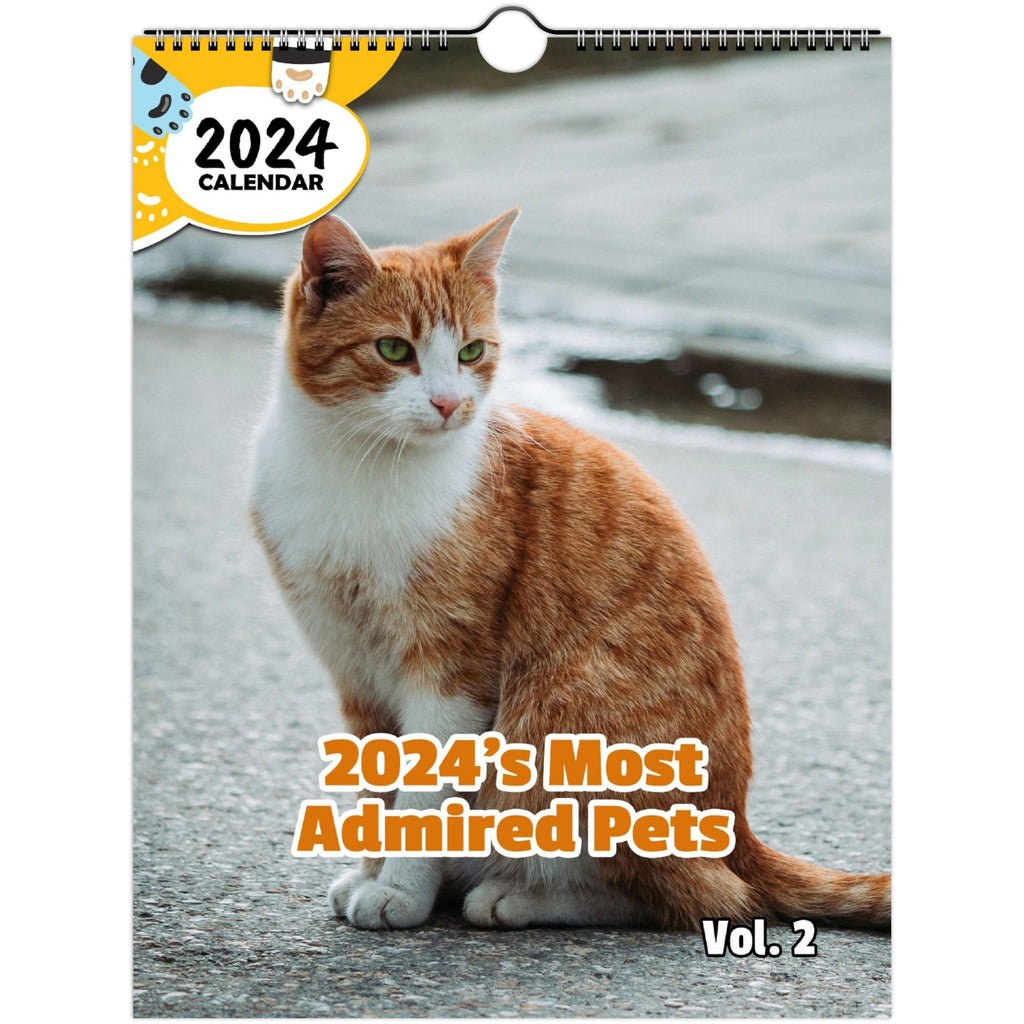 2024's Most Admired Pets Volume Two: 2024 Wall Calendar (Published)
