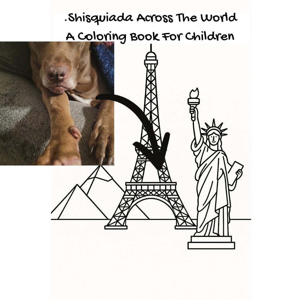 .Shisquiada Across The World: A Coloring Book For Children