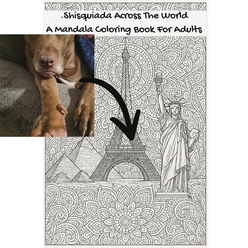 .Shisquiada Across The World: A Mandala Coloring Book For Adults