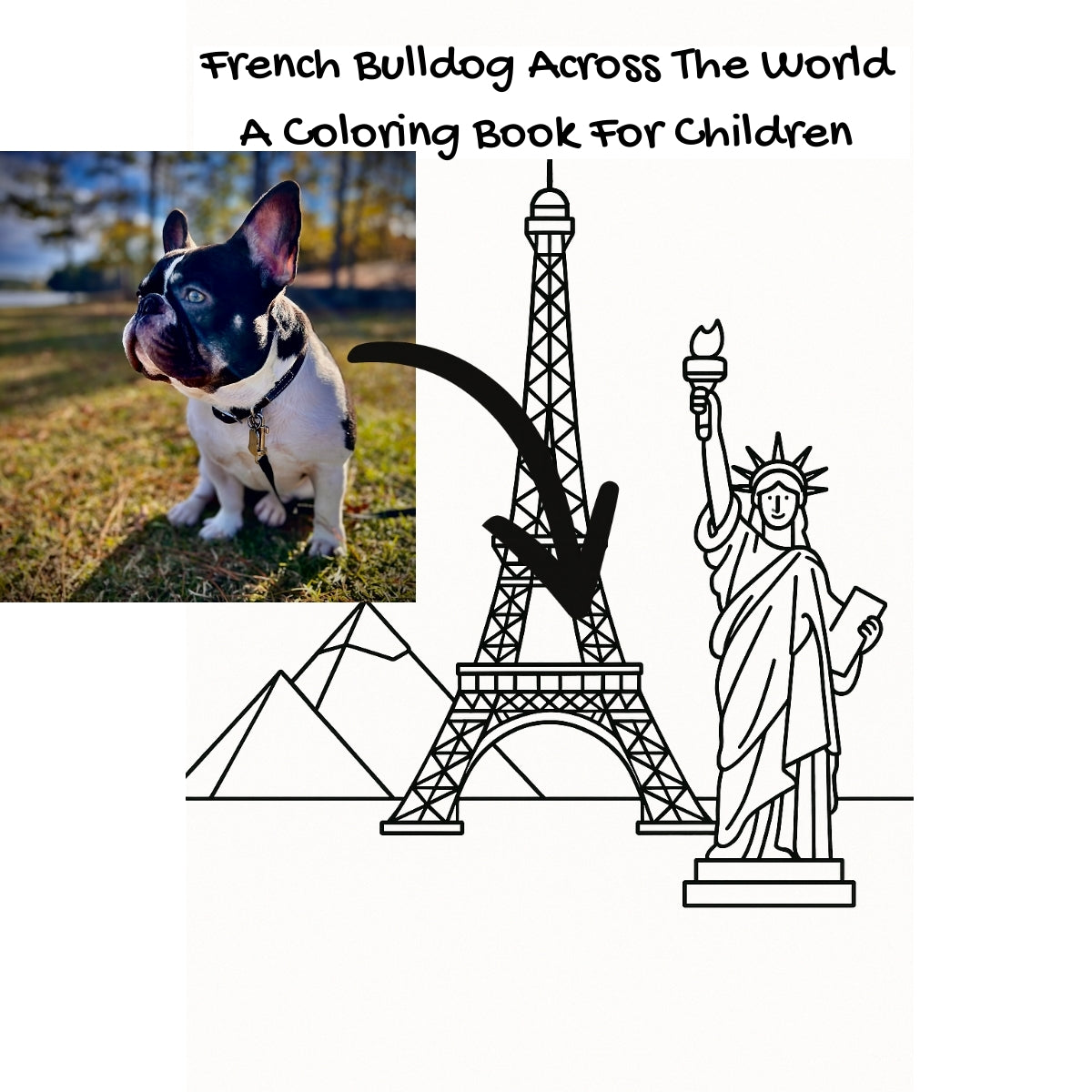French Bulldog Across The World: A Coloring Book For Children