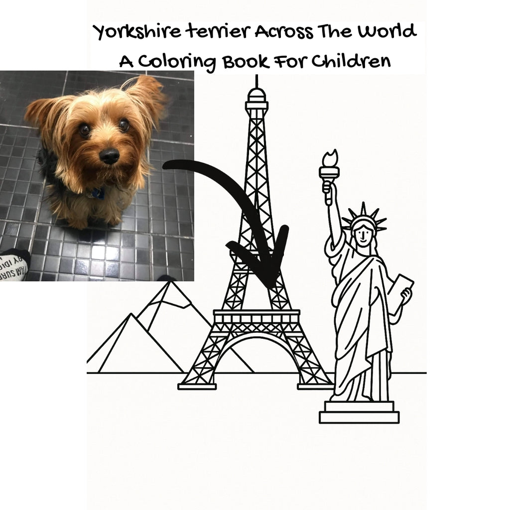 Yorkshire terrier Across The World: A Coloring Book For Children