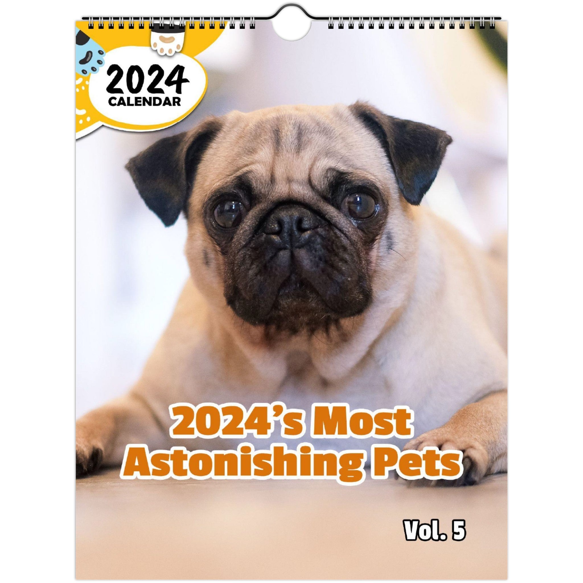 2024's Most Astonishing Pets Volume Five: 2024 Wall Calendar (Published)