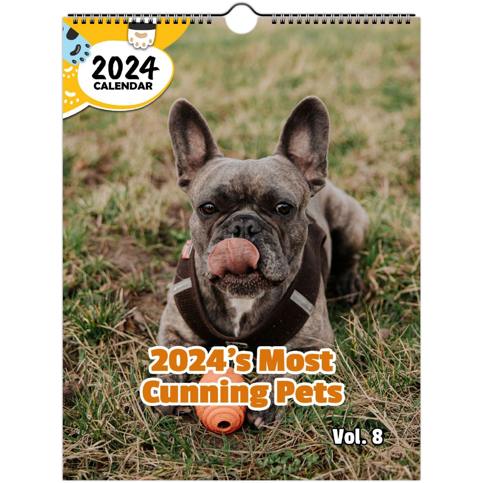 2024's Most Cunning Pets Volume Eight: 2024 Wall Calendar (Published)