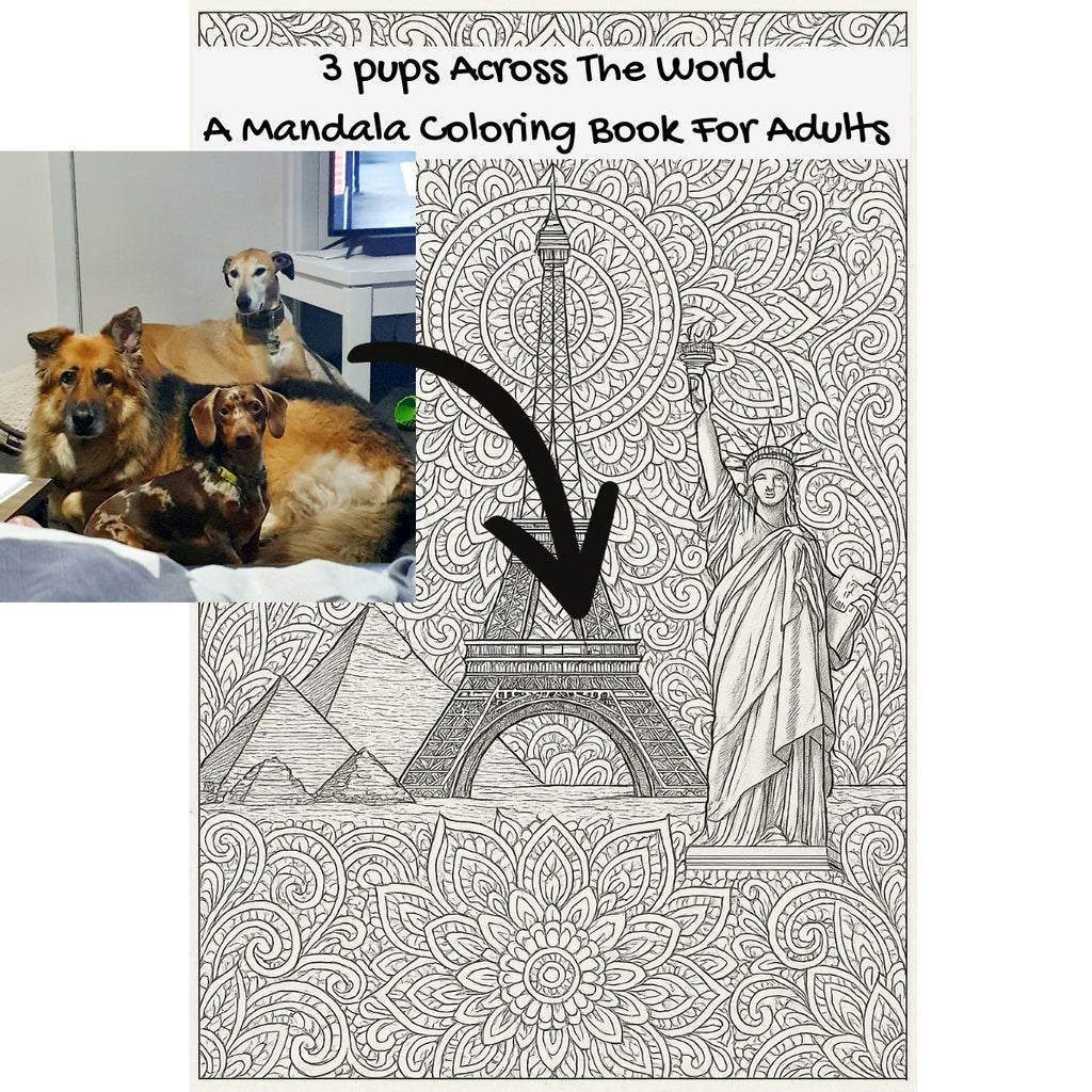 3 pups Across The World: A Mandala Coloring Book For Adults