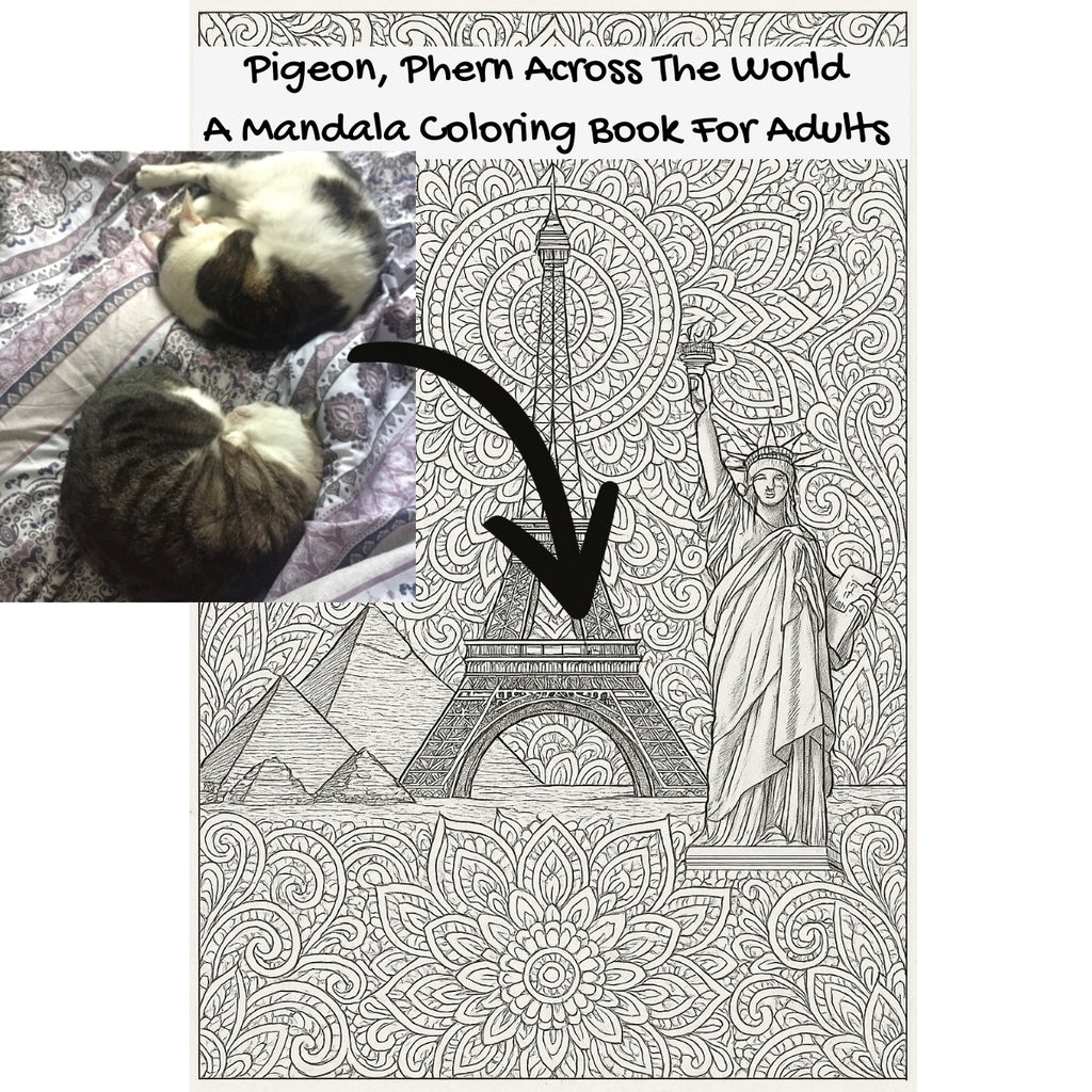 Pigeon, Phern Across The World: A Mandala Coloring Book For Adults