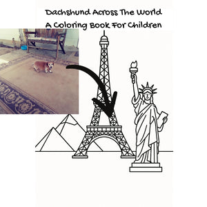 Dachshund Across The World: A Coloring Book For Children