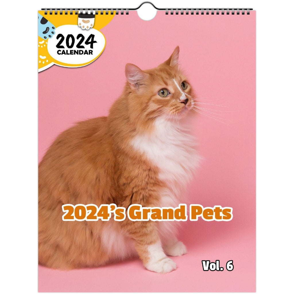 2024's Grand Pets Volume Six: 2024 Wall Calendar (Published)