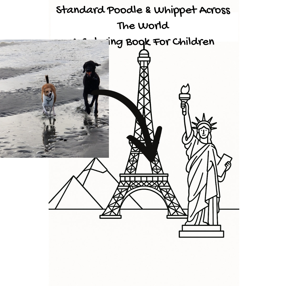 Standard Poodle & Whippet Across The World: A Coloring Book For Children