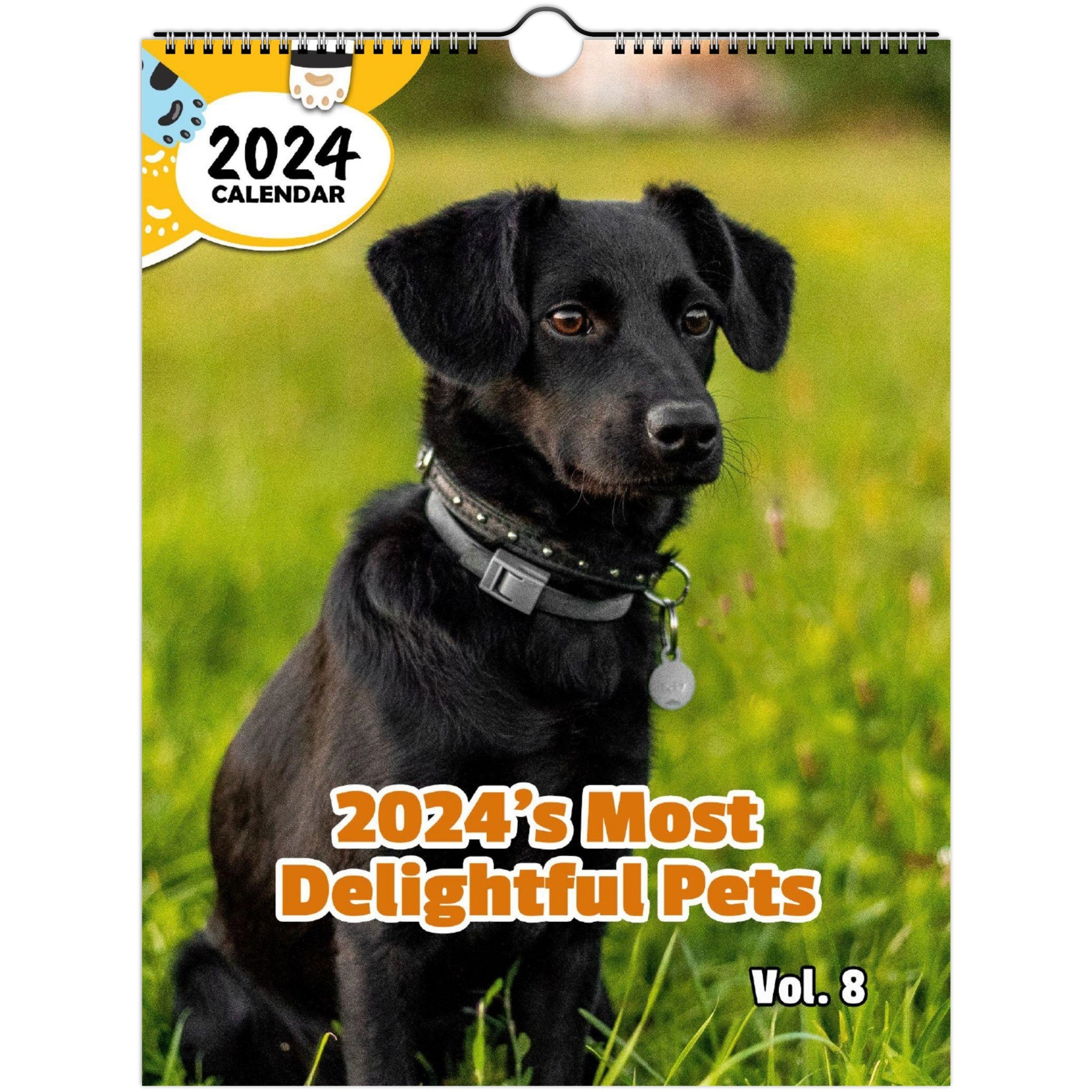 2024's Most Delightful Pets Volume Eight: 2024 Wall Calendar (Published)