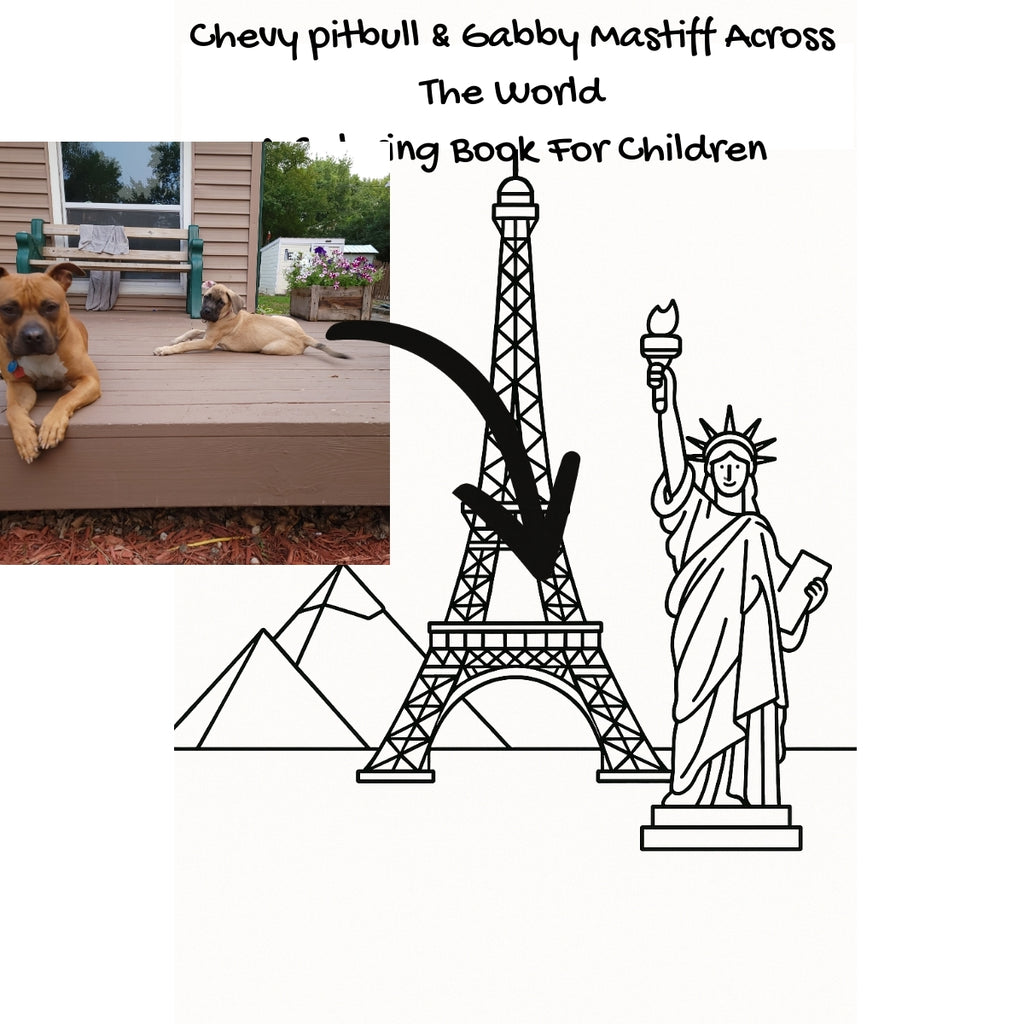 Chevy pitbull & Gabby Mastiff Across The World: A Coloring Book For Children