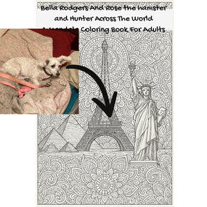 Bella Rodgers And Rose the hamster and Hunter Across The World: A Mandala Coloring Book For Adults