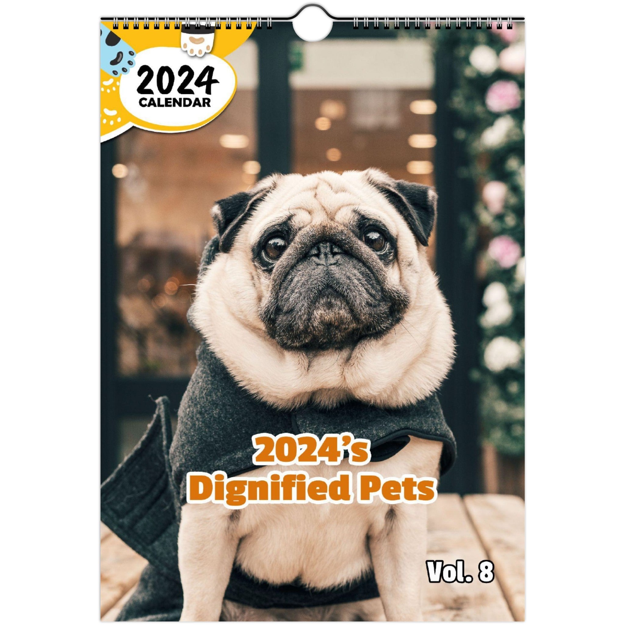 2024's Dignified Pets Volume Eight: 2024 Wall Calendar (Published)