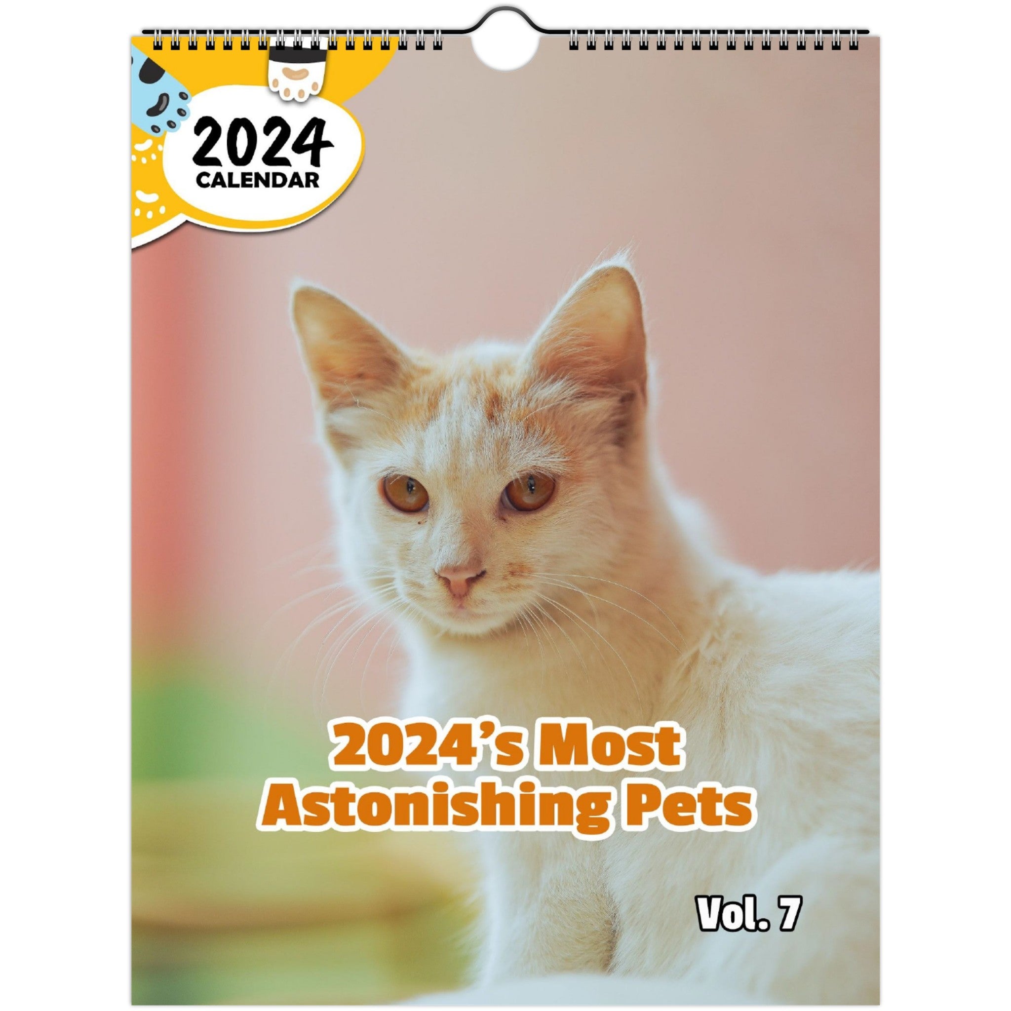 2024's Most Astonishing Pets Volume Seven: 2024 Wall Calendar (Published)