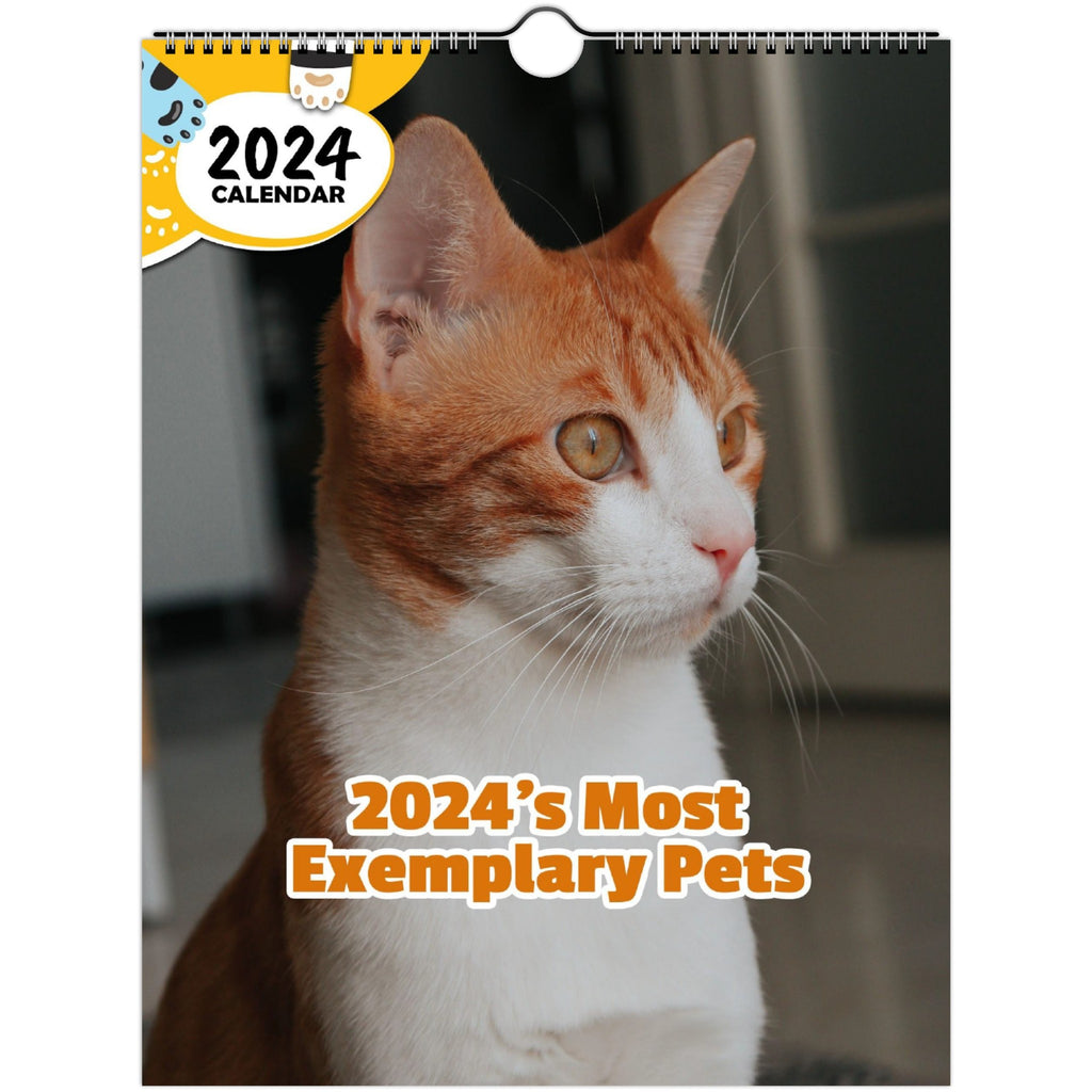 2024's Most Exemplary Pets: 2024 Wall Calendar (Published)