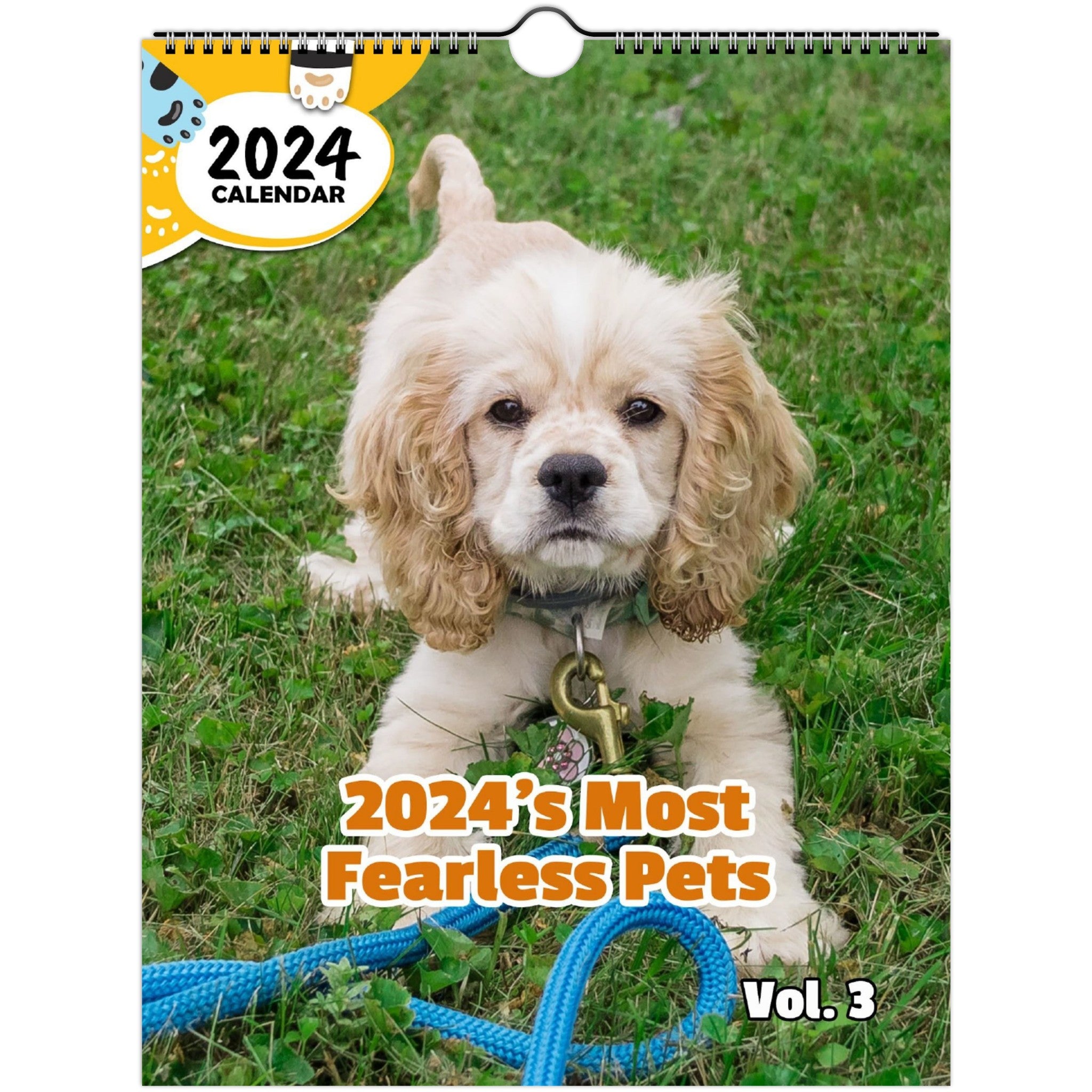 2024's Most Fearless Pets Volume Three: 2024 Wall Calendar (Published)