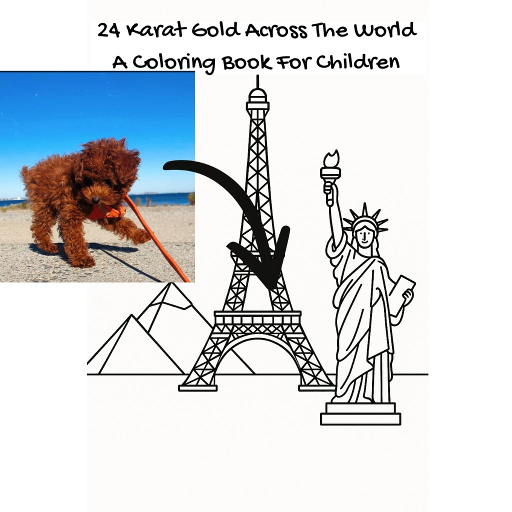 24 Karat Gold Across The World: A Coloring Book For Children