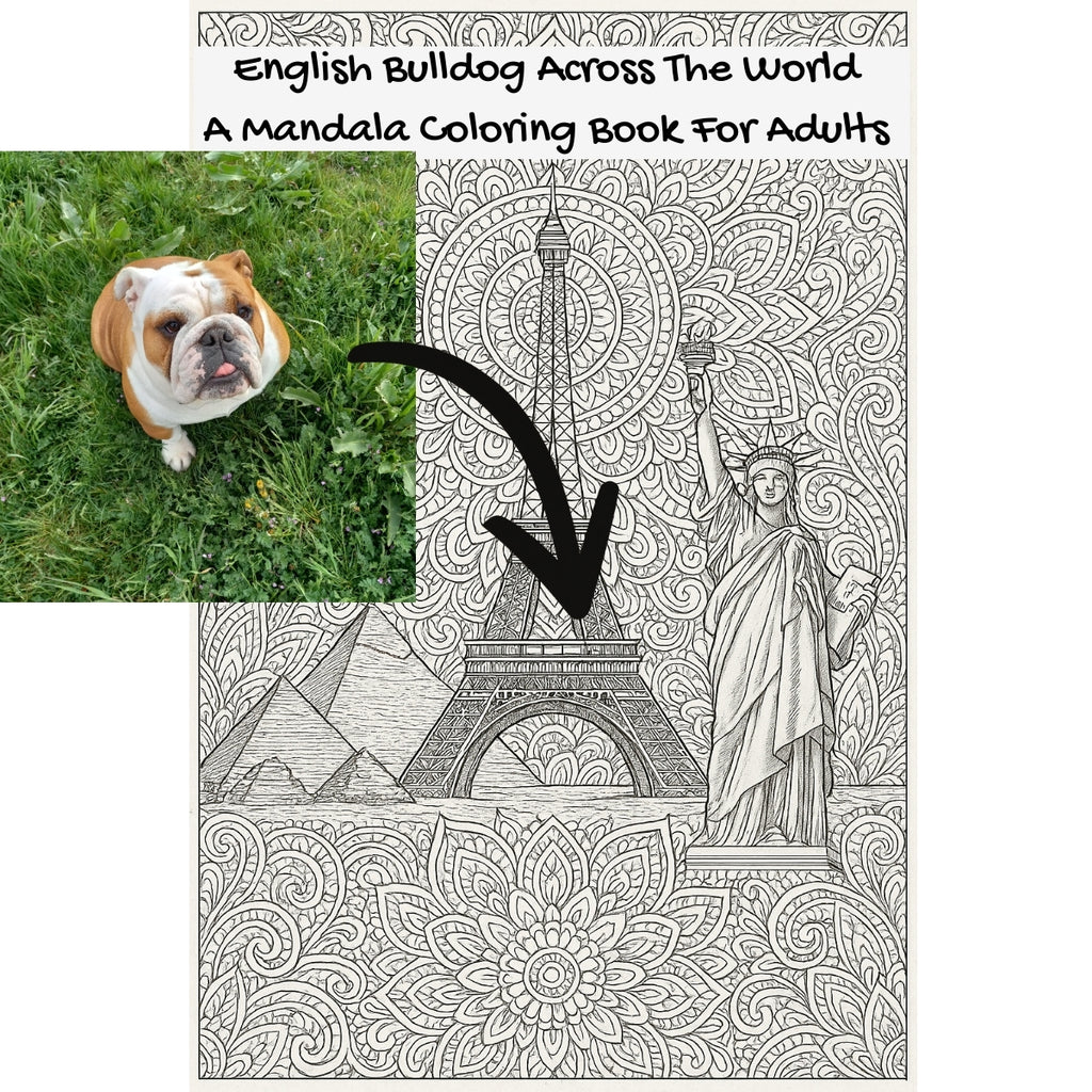 English Bulldog Across The World: A Mandala Coloring Book For Adults