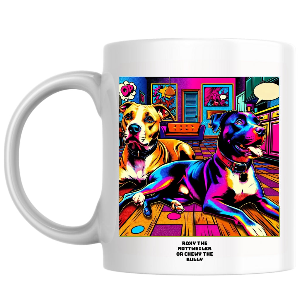 Roxy the Rottweiler or Chewy the Bully the Magnificent: Pop Art Coffee Mug