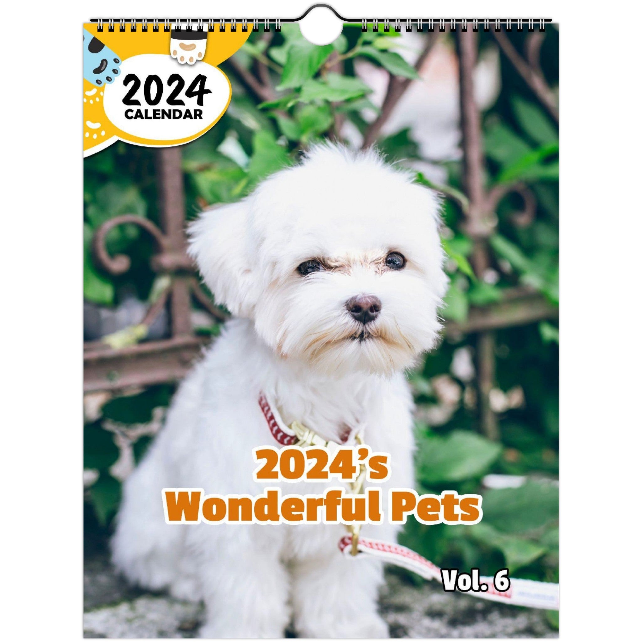 2024's Wonderful Pets Volume Six: 2024 Wall Calendar (Published)