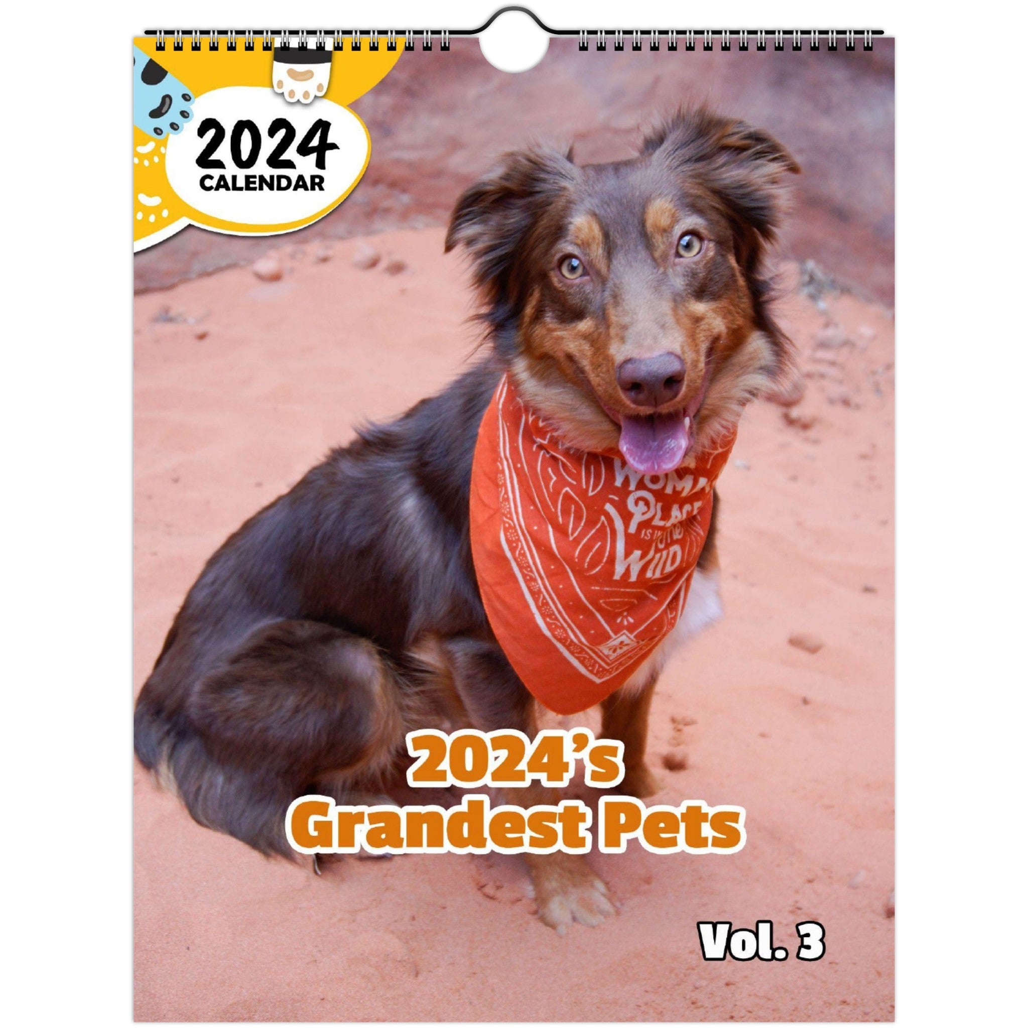 2024's Grandest Pets Volume Three: 2024 Wall Calendar (Published)