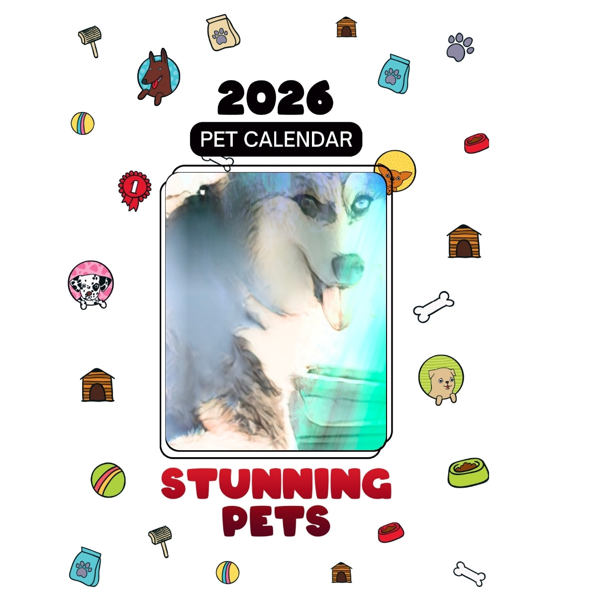 5704182193 Headlines Stunning Pets: A 2026 Pet Calendar