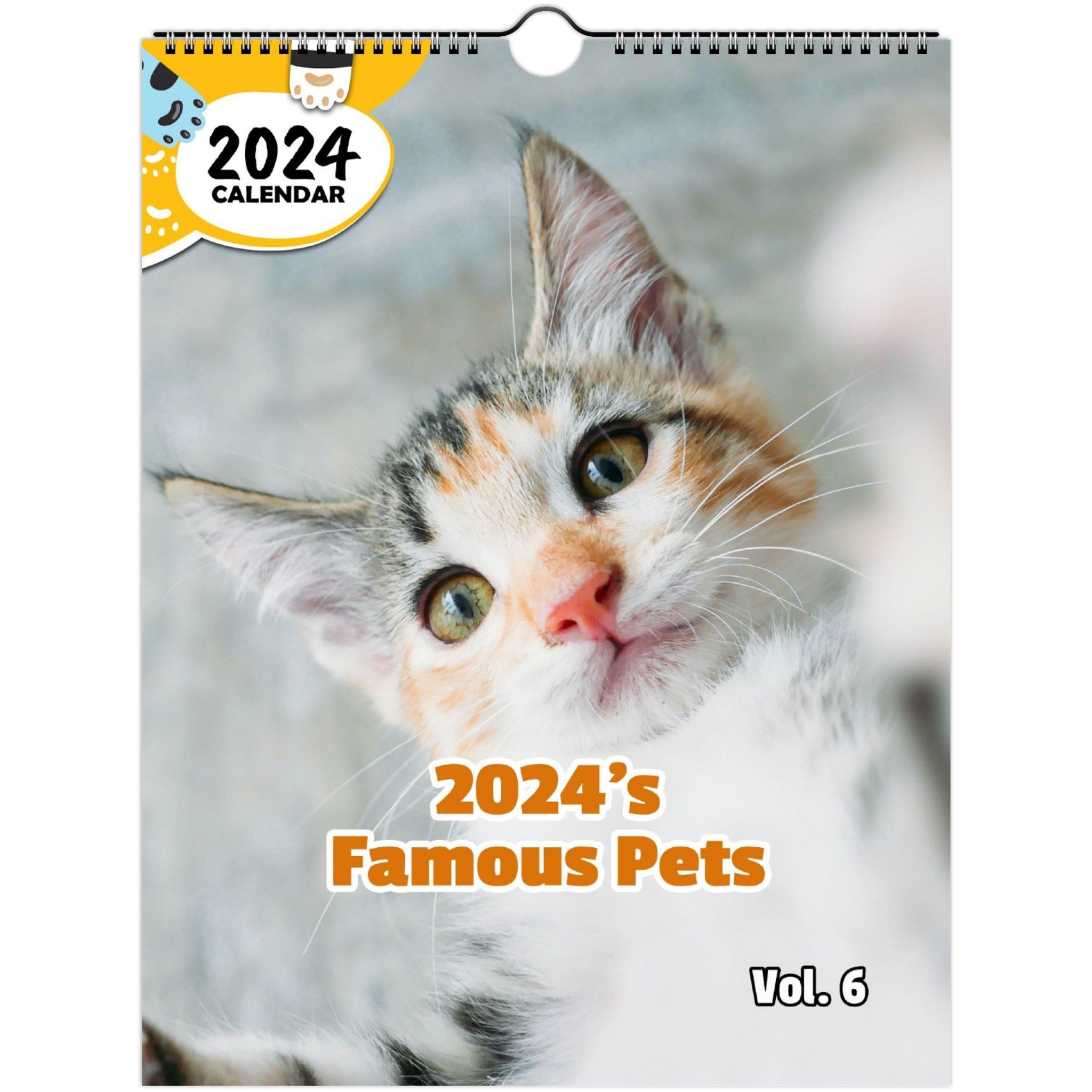 2024's Famous Pets Volume Six: 2024 Wall Calendar (Published)